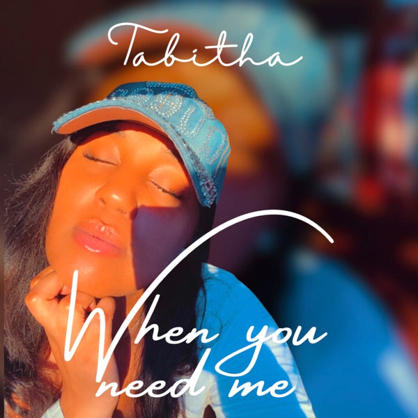 Tabitha Gatling - When you need me