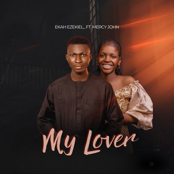 Ekah Ezekiel - Jesus my lover