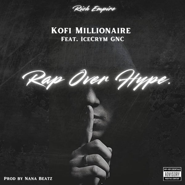 Kofi Millionaire - Rap Over Hype(ROH)