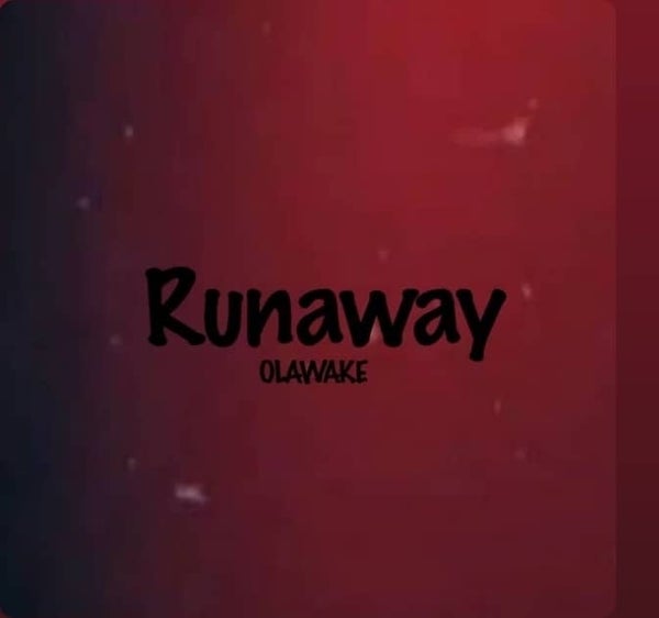 Olawake - olawake Runaway