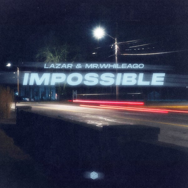 LAZAR - Impossible