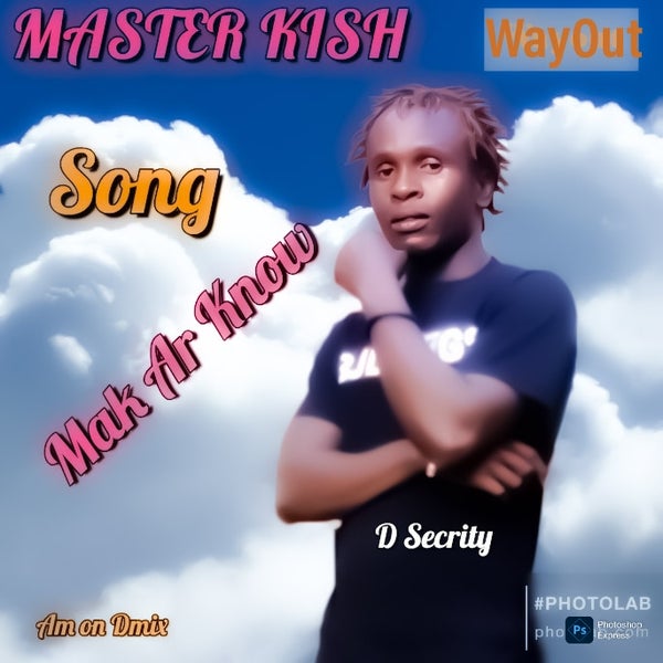 Master Kish - Make ar know; MASTER KISH
