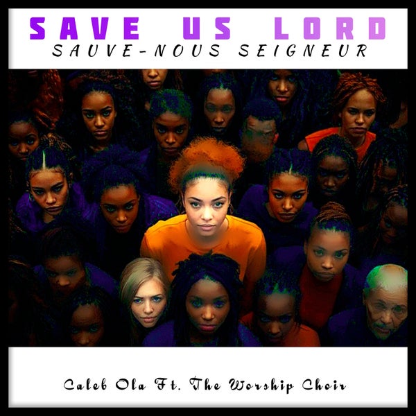 Caleb Ola - SAVE US LORD