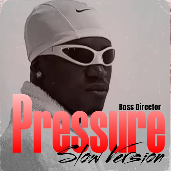 Boss Director - Pressure Slow Version