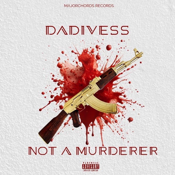 Dadivess - Not A Murdera