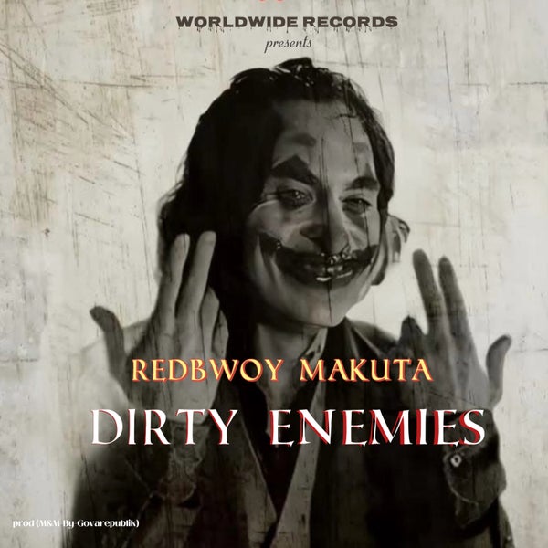 Redbwoy Makuta - Dirty Enemies Redbwoy Makuta - Dirty Enemies