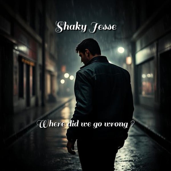 Shaky Jesse - Where did we go wrong ?