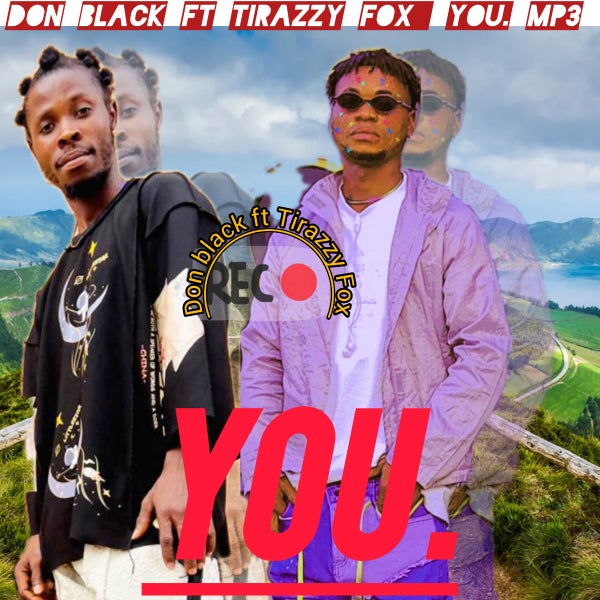 Don BLACK FT TIRAZZY FOX - YOU Don BLACK FT TIRAZZY FOX - YOU