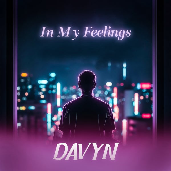 Davyn - in my feelings Davyn - in my feelings
