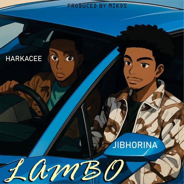 Harkace Ft Jihborina - Lambo Harkace Ft Jihborina - Lambo