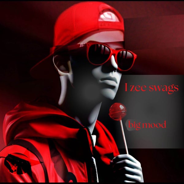 I zee swags - big mood I zee swags - big mood