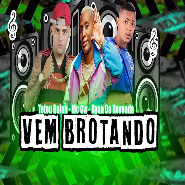 Teteu Balah - Vem Brotando