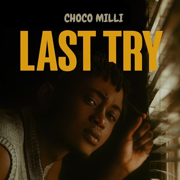 Choco Milli - Last Try
