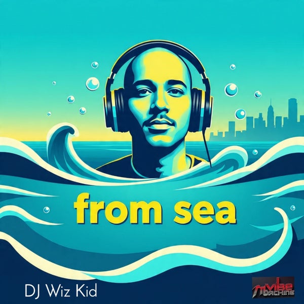 DJ Wiz Kid - From sea DJ Wiz Kid - From sea