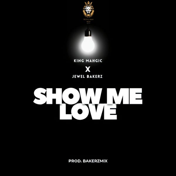 King mahgic - Show me love King mahgic - Show me love