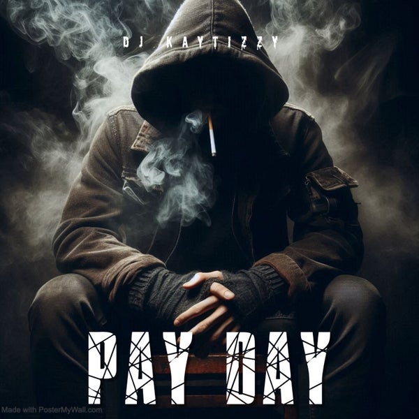 Dj kaytizzy - Pay Day Dj kaytizzy - Pay Day