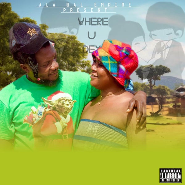 ALA WAL - Where you dey ALA WAL - Where you dey