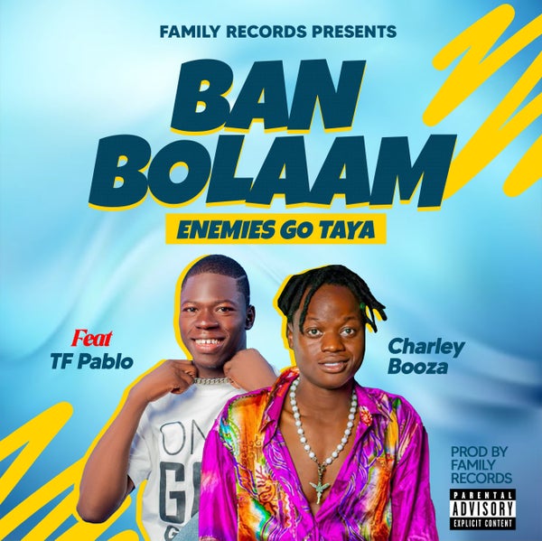 Charley Booza - Banbolaam(Enemies go Taya