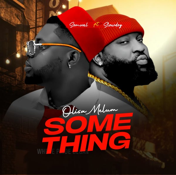 Somval - Olisa Melum Something Somval - Olisa Melum Something