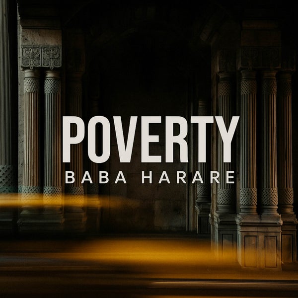 Baba Harare - Poverty Baba Harare - Poverty