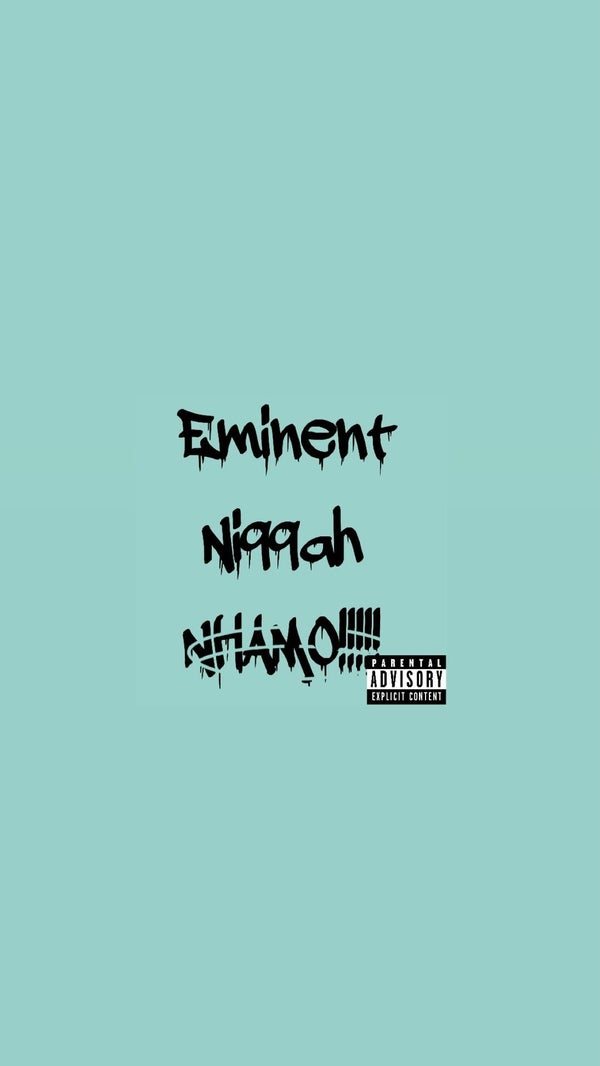 Eminent Ni99ah - Nhamo