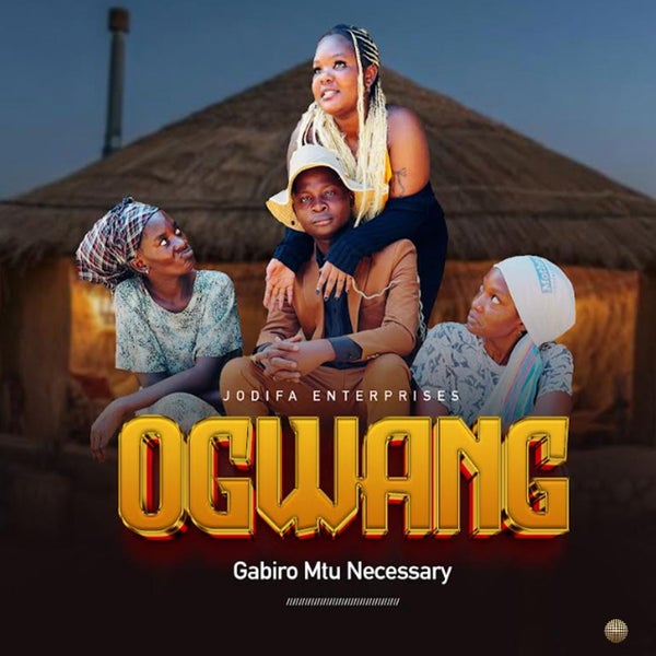 Gabiro Mtu Necessary - Ogwang Gabiro Mtu Necessary - Ogwang