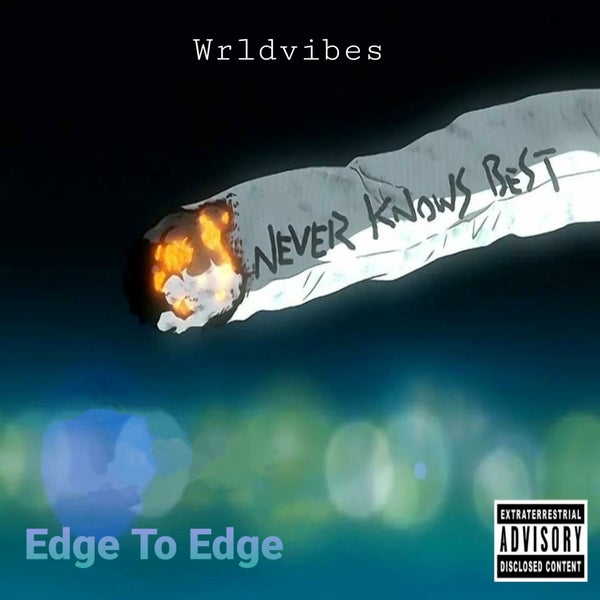 Wrldvibes - Edge To Edge