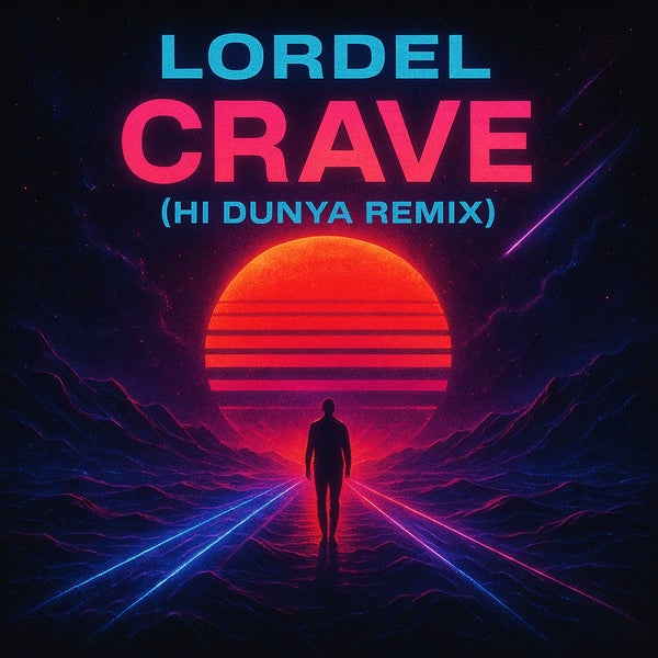 LORDEL - LORDEL — Crave (Hi Dunya Remix)