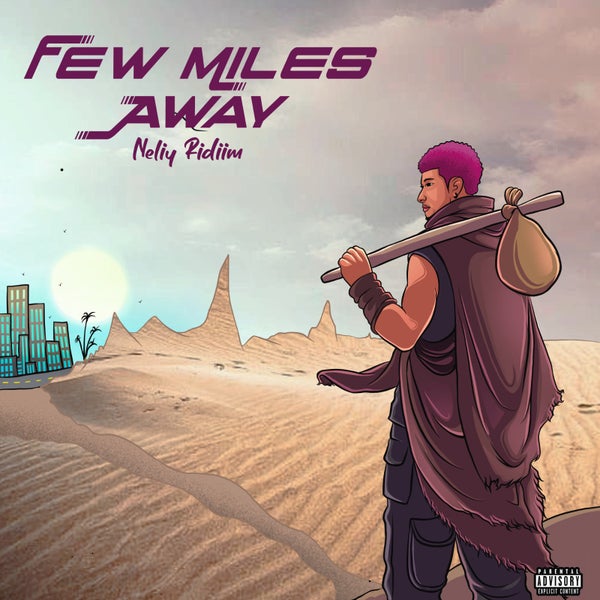 Neliy Ridiim - Few Miles Away