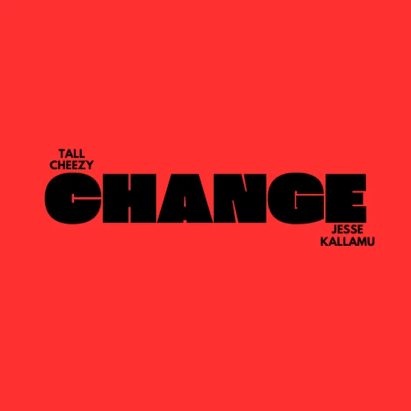 Tall Cheezy - Change (Freestyle) Tall Cheezy - Change (Freestyle)