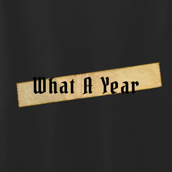 Yours Godly - What A Year Yours Godly - What A Year