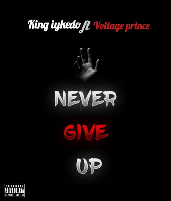 King_iykedo - Never give up King_iykedo - Never give up