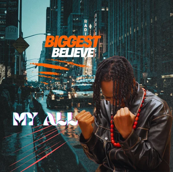 Biggest Believe - My All