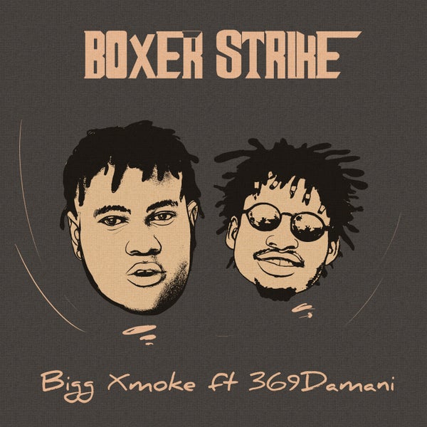 Bigg Xmoke - Boxer Strike