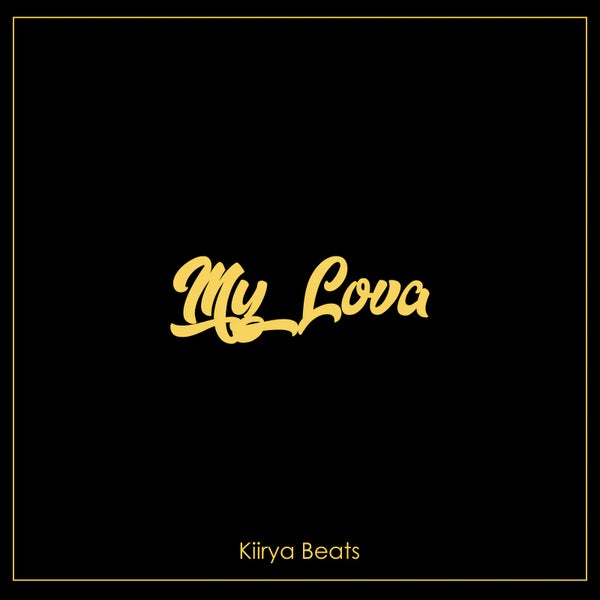 Kiirya Beats - My Lova Kiirya Beats - My Lova