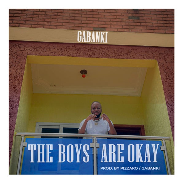 Gabanki - THE BOYS ARE OKAY Gabanki - THE BOYS ARE OKAY