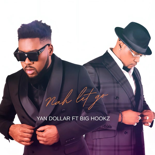 Yan Dollar - Nah Let Go