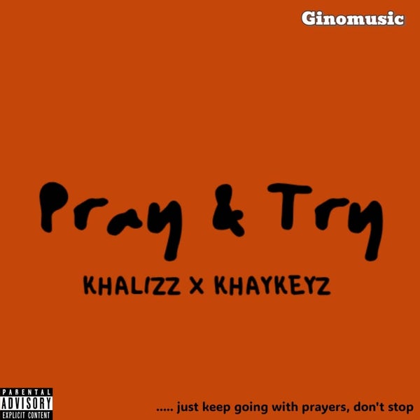 Khalizz - PRAY & TRY Khalizz - PRAY & TRY
