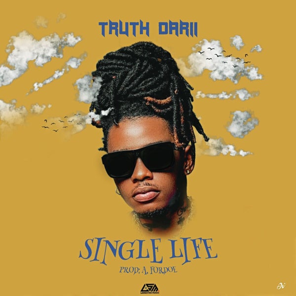 Truth Darii - Single Life Truth Darii - Single Life
