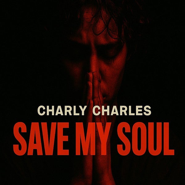 Charly Charles - Save my soul Charly Charles - Save my soul