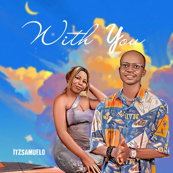 Itzsamuelo - With you