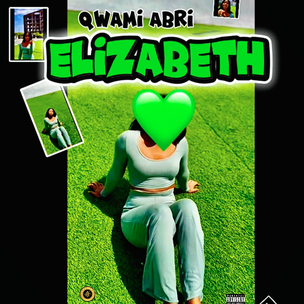 Qwami Abri 🇬🇠- ELIZABETH Qwami Abri 🇬🇠- ELIZABETH