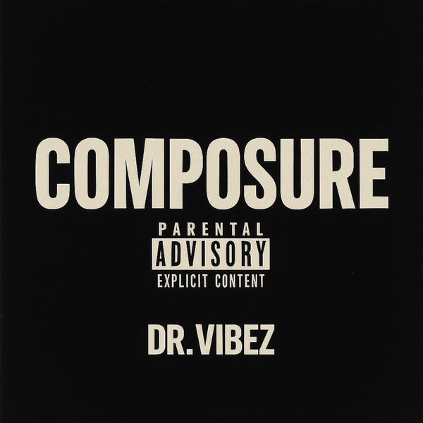 Dr.Vibez - Composure