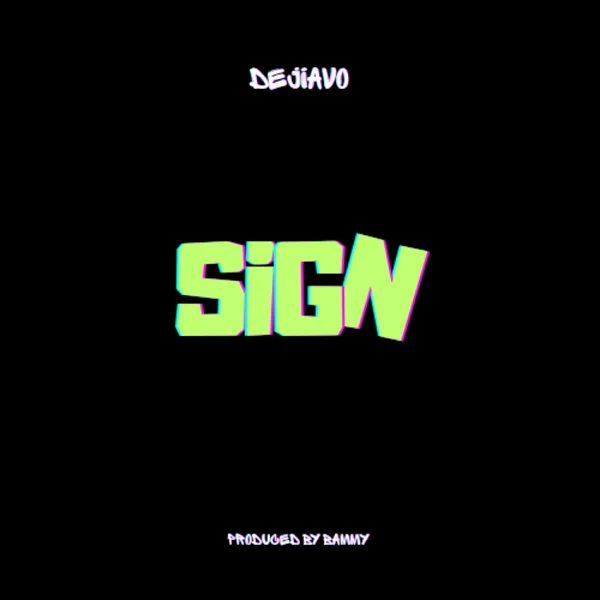 Dejiavo - Sign