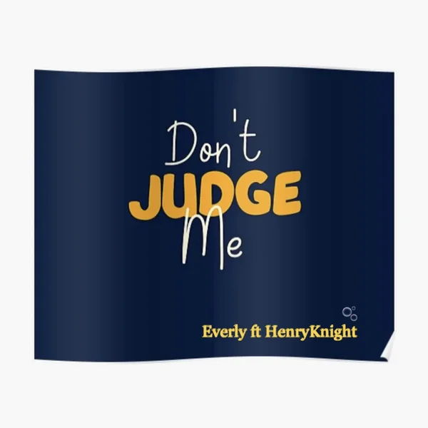 Everly - Don’t Judge Me Everly - Don’t Judge Me
