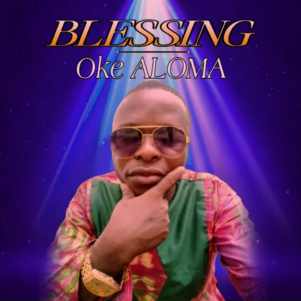 Oke Aloma - Blessing