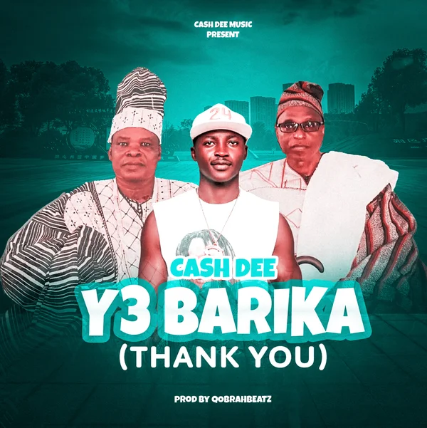 Cash Dee - Y3 Barika Cash Dee - Y3 Barika