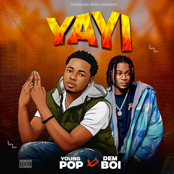 Young Pop Music - Young Pop Ft Dem Boi - Yayi