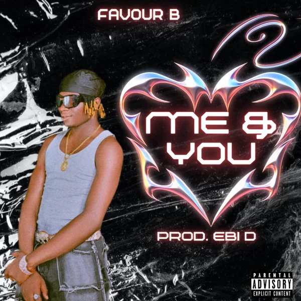 Favour B - Me & You