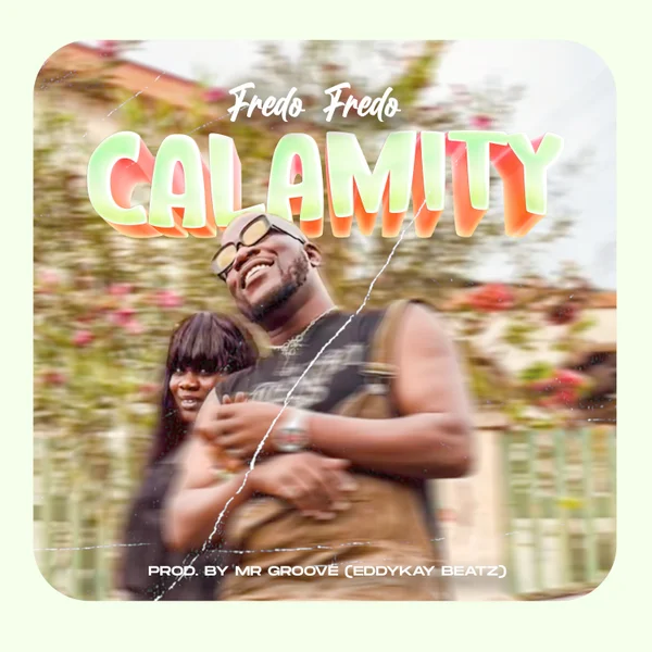 Fredo Fredo - Calamity